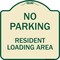 Signmission No Parking No Parking Resident Loading Area Heavy-Gauge Aluminum Sign, 18" x 18", TG-1818-23669 A-DES-TG-1818-23669 - alternate 1